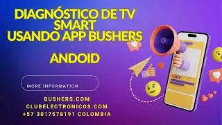 Diagnóstico de televisión Smart! Usando Aplicaciones Android Bushers