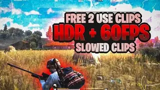 Free 2 use bgmi HDR + 60fps slowed clips | SLOWED DOWN CLIPS | BGMI  SLOWED CLIPS ||