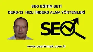 SEO Ders-32 | Hızlı İndeks Alma Yöntemleri