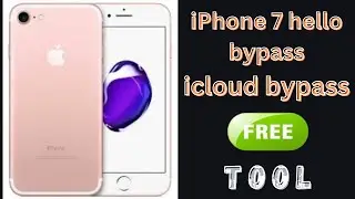 How to iPHONE 7👉 HELLO screen BYPASS WITH 👉 FREE TOOL ||  icloud Remove