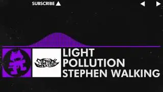 [Dubstep] - Stephen Walking - Light Pollution [Monstercat Release]