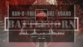 RAN-D, FREQUENCERZ & ADARO - BATTLEBORN (IRRADIATE EDIT)⚔️
