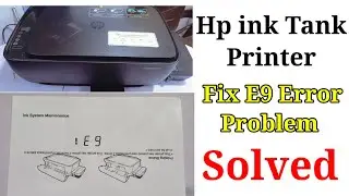 HOW TO FIX E9 ERROR PROBLEM SOLVED _ hp ink tank printer problem and solutions | tech shyam 