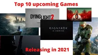 Top 10 Upcoming games of 2021 | Must Watch