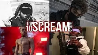 TOP 10 SCREAM RAPPERS PART 1 [XXXTENTACION, SCARLXRD & MORE]