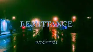 Ivoxygen ~ Remittance