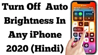 How To Turn Off Auto Brightness In iPhone 2020 | Auto Brightness Kaise Band Karen