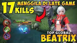 Maniac! Beatrix 17 Kills-Mesin Pembunuh Dengan Build Tersakit 2021 Top Global Beatrix Mobile Legends