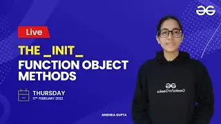 Self Parameter Modify objects Delete object | Anshika Gupta | GeeksforGeeks Python