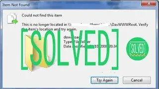 Could not find this item. This is no longer located in [Path] [SOLVED]
