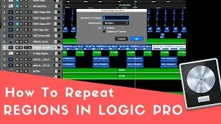 How To Repeat Regions in Logic Pro - The Better Way!