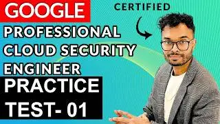 Google Professional Cloud Security Engineer Questions : Part 1