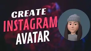 How To Create Instagram Avatar | Instagram Avatar Sticker | 2022