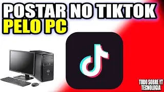 COMO POSTAR VÍDEOS NO TIKTOK PELO COMPUTADOR PC e Programar Postagem