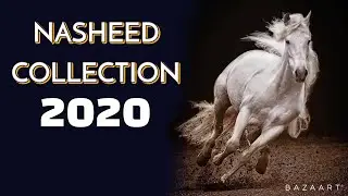Nasheed Collection 2020🎵 Коллекция Нашид 2020🎵