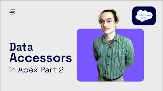Apex Data Accessors: Deep Dive into Salesforce Database Operations | Part 2