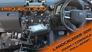 LandCruiser 300 Dash & Console pull apart, removal and reassembly - Project 300