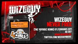 Wizeguy ft. Kimiko - Never Free (The Yofridiz remix) preview