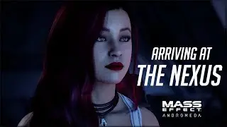 MASS EFFECT: ANDROMEDA - Arriving at the Nexus (Sara Ryder)