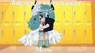 Into you're arms tonight meme 《💜Alex x Gum💙》