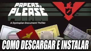 Como Descargar e Instalar Papers, Please para PC