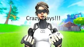 Fortnite Crazy Plays!