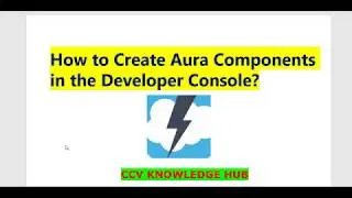 Salesforce Lightning-4 (How to Create Aura Components in the Developer Console? )