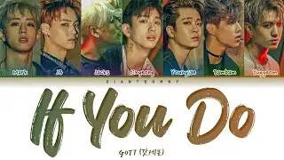 GOT7 (갓세븐) - 'If You Do' (니가 하면) (color coded lyrics Han_Rom_Esp)