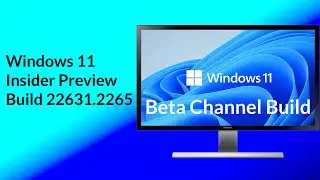 Windows 11 Insider Preview Build 22631.2265: 3D Emojis, Changes, Improvements and More