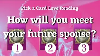 🔮💍𝑯𝒐𝒘 𝒘𝒊𝒍𝒍 𝒚𝒐𝒖 𝒎𝒆𝒆𝒕 𝒚𝒐𝒖𝒓 𝒇𝒖𝒕𝒖𝒓𝒆 𝒔𝒑𝒐𝒖𝒔𝒆? 🌹❤️ Pick a Card