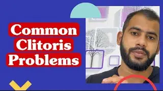 Common Clitoris Problems|Causes,symptoms|Management