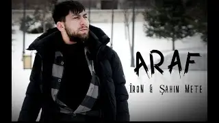 Araf - Şahin Mete  & İRON CAN