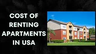 What is the cost of renting apartments in America? Affordable states and cities