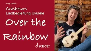 Crashkurs Liedbegleitung Ukulele – Somewhere over the Rainbow