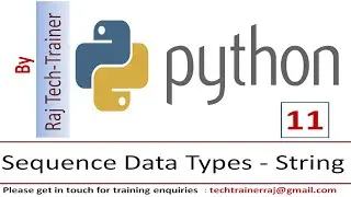 Python Tutorial - Part 11 - Sequence Datatype |String in Python | Python for Beginners |Learn Python