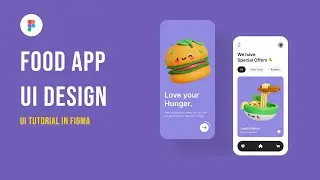Food App UI Design in Figma | Tutorial
