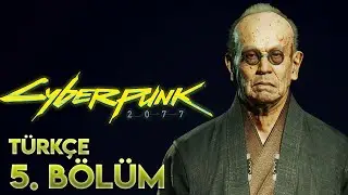 BİR İHANET, BİR CİNAYET, BİR VEDA | Cyberpunk 2077 Türkçe 5. Bölüm