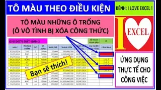 TÔ MÀU CHO Ô TRỐNG (Ô VÔ TÌNH BỊ XÓA CÔNG THỨC) - ISBLANK - ILOVEEXCEL!
