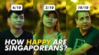 How Happy Are Singaporeans? - #25 Happiest Country In The World?