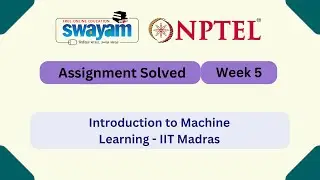 Introduction To Machine Learning Week 5 || NPTEL ANSWERS | My Swayam | 