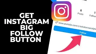 How to Add BIG FOLLOW BUTTON on Instagram (2023) | Get Instagram Big Follow Button