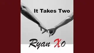 It Takes Two