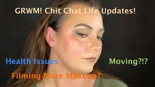 NEW! GRWM Makeup and Chit Chat! Life Update Exciting Things Are Happening!