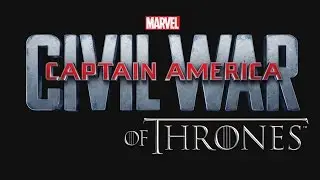Civil War of Thrones (Captain America/Game of Thrones Mashup)