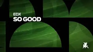 EDX - So Good