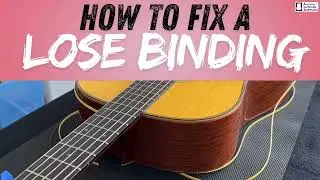 Guitar Repair [Loose Binding Glue and Polish]