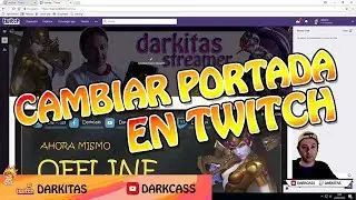 Cómo Cambiar la Imagen de Portada en tu Canal de Twitch