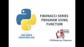 #43 - Fibonacci Series Program In Python Using Functions - Python Programming