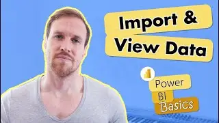How To Download, Import & View Data in Power BI | Power BI Basics | Easy for Excel Users