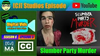 Slumber Party Murder | Digital Vids (S6 E5) | [CJ] Studios